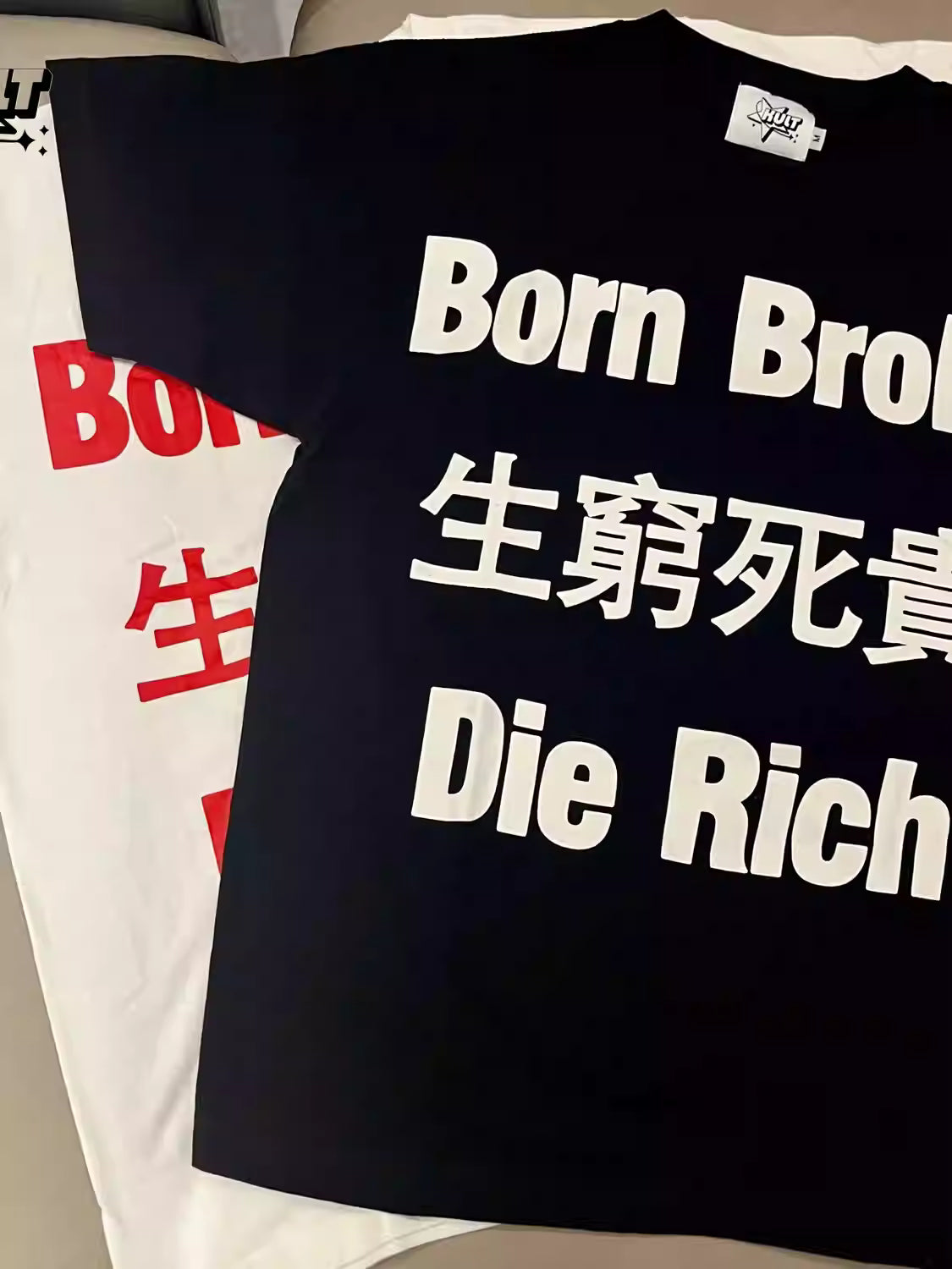 "Born broke die rich" T-shirt
